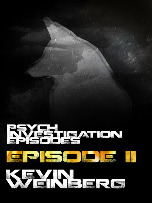 Title details for Psych Investigation Episodes by Kevin Weinberg - Available